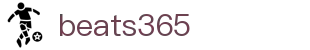 beats365(中国区)-唯一官方网站